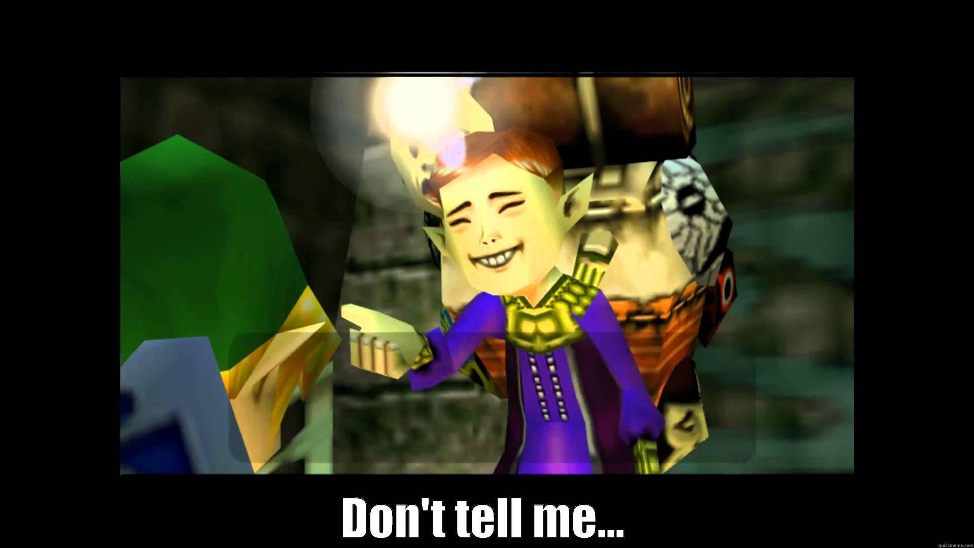  DON'T TELL ME... Misc