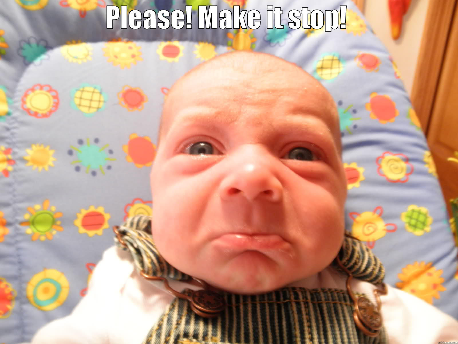 Stressed baby says make it stop - PLEASE! MAKE IT STOP!  Misc