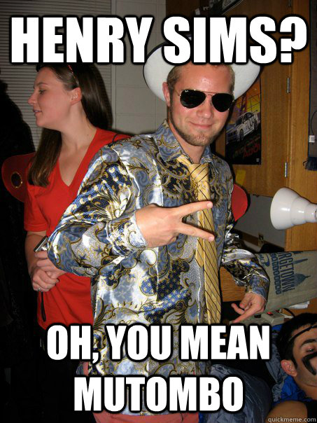 henry sims? oh, you mean mutombo  Georgetown Hipster Male