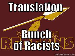     TRANSLATION       BUNCH OF RACISTS Misc
