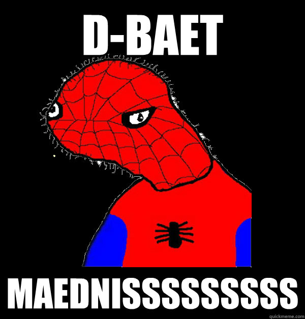 D-BAET MAEDNISSSSSSSSS  Spoderman