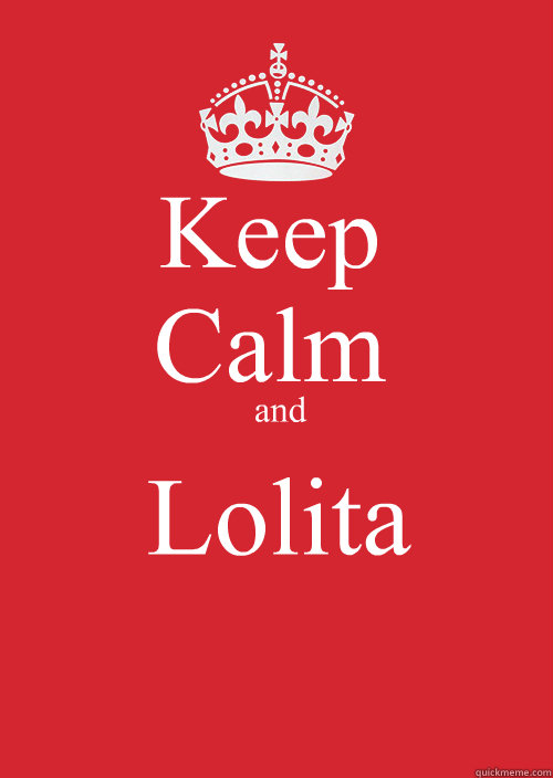 Keep  Calm
 and  Lolita   
