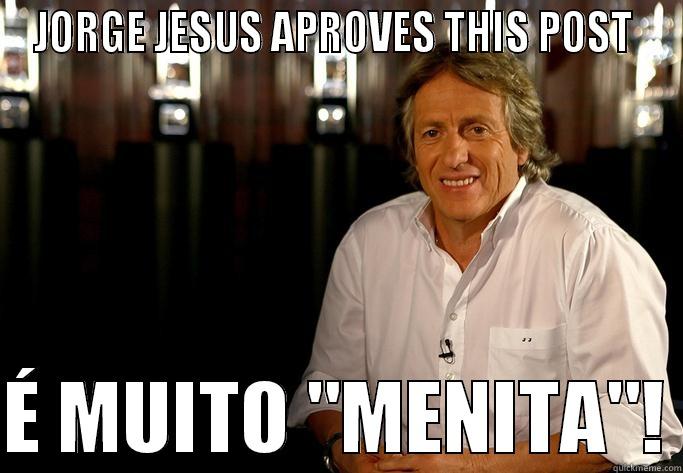 Jorge Jesus - JORGE JESUS APROVES THIS POST   É MUITO 