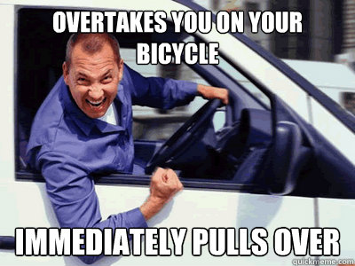 overtakes you on your bicycle immediately pulls over  SCUMBAG DRIVER