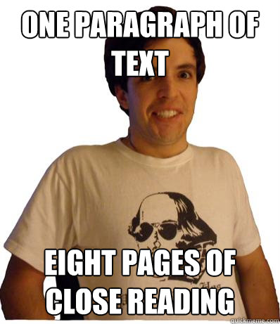 one paragraph of text eight pages of close reading - one paragraph of text eight pages of close reading  English major