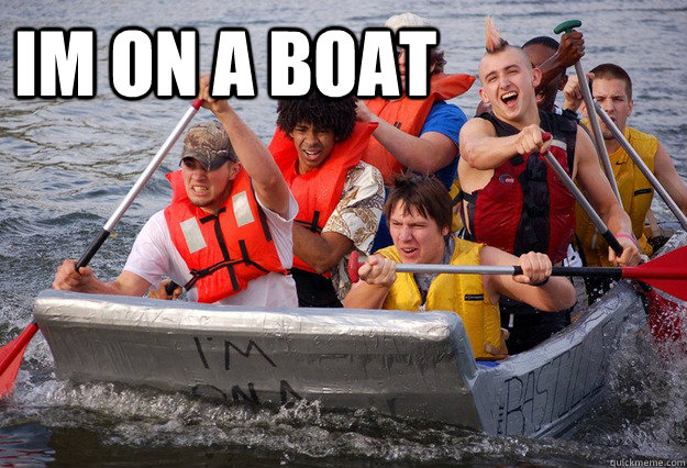 IM ON A BOAT - IM ON A BOAT  Im on a boat