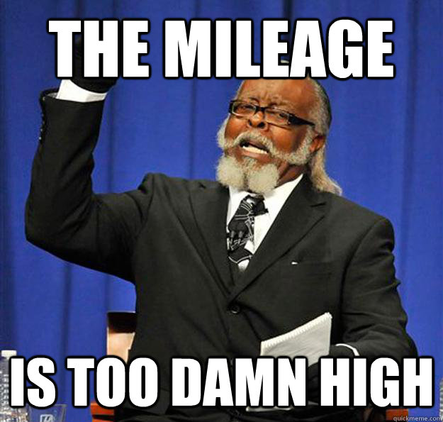 The Mileage Is too damn high  Jimmy McMillan