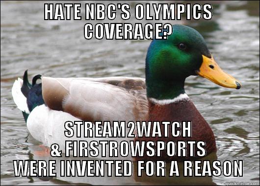 Sochi Advice - HATE NBC'S OLYMPICS COVERAGE? STREAM2WATCH & FIRSTROWSPORTS WERE INVENTED FOR A REASON Actual Advice Mallard