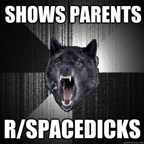 Shows parents R/SPACEDICKS  Insanity Wolf