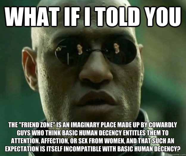 WHAT IF I TOLD YOU THE 