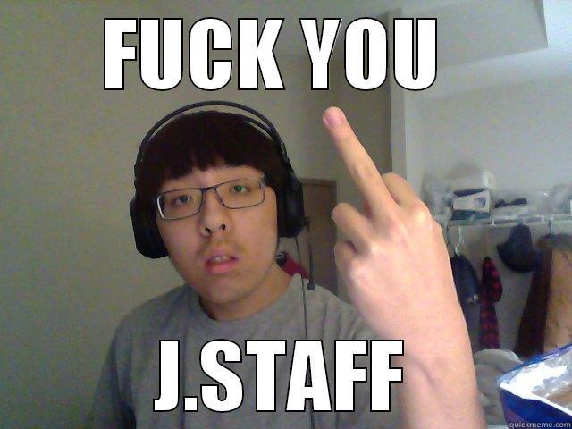 FUCK YOU  J.STAFF Misc