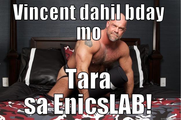 VINCENT DAHIL BDAY MO TARA SA ENICSLAB! Gorilla Man