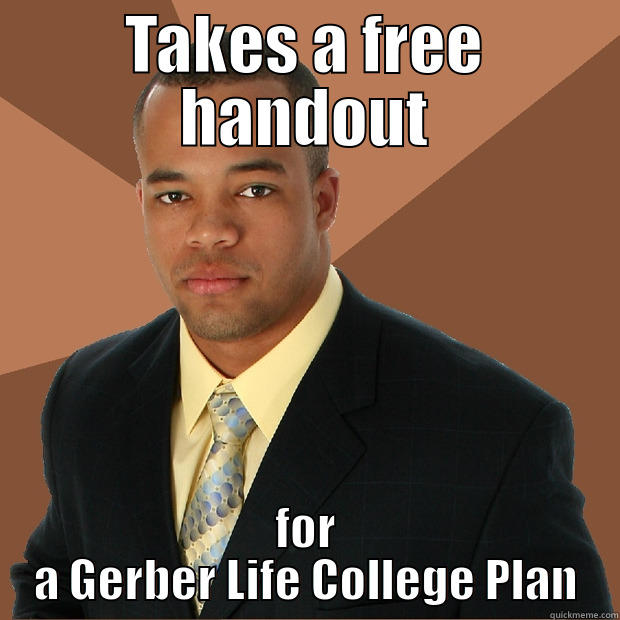 Family Planning - TAKES A FREE HANDOUT FOR A GERBER LIFE COLLEGE PLAN Successful Black Man