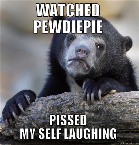 WATCHED PEWDIEPIE PISSED MY SELF LAUGHING Confession Bear