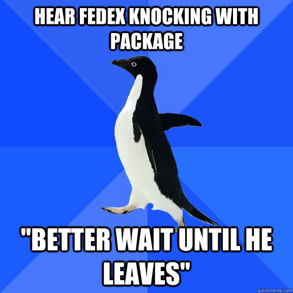 Hear fedex knocking with package 