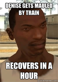 denise gets mauled by train recovers in a hour  San Andreas CJ