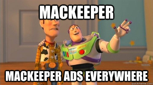 Mackeeper mackeeper ads everywhere  Buzz Kill