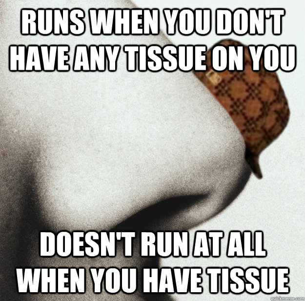 Runs when you don't have any tissue on you Doesn't run at all when you have tissue  