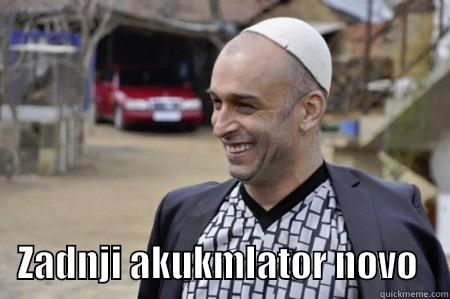     ZADNJI AKUKMLATOR NOVO    Misc