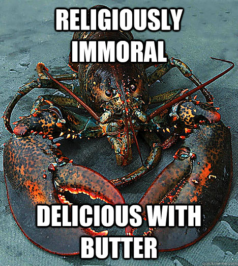 Religiously immoral Delicious with butter - Religiously immoral Delicious with butter  Bad Luck Lobster