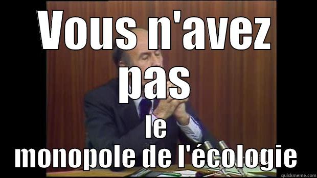 VOUS N'AVEZ PAS LE MONOPOLE DE L'ÉCOLOGIE Misc