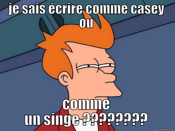 JE SAIS ÉCRIRE COMME CASEY OU COMME UN SINGE ???????? Futurama Fry