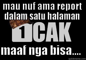 MAU NUF AMA REPORT DALAM SATU HALAMAN  MAAF NGA BISA....  Misc