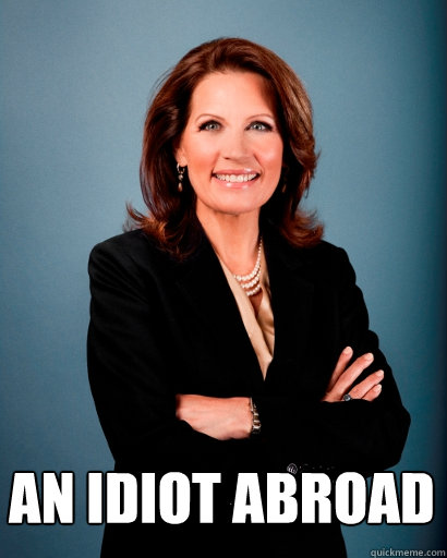  An Idiot abroad  Whites Rule Bachmann