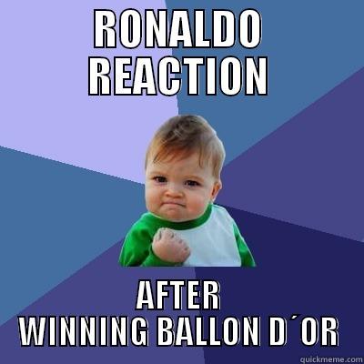 RONALDO REACTION AFTER WINNING BALLON D´OR Success Kid
