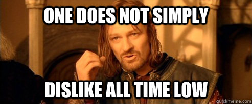 One does not simply Dislike all time low  One Does Not Simply