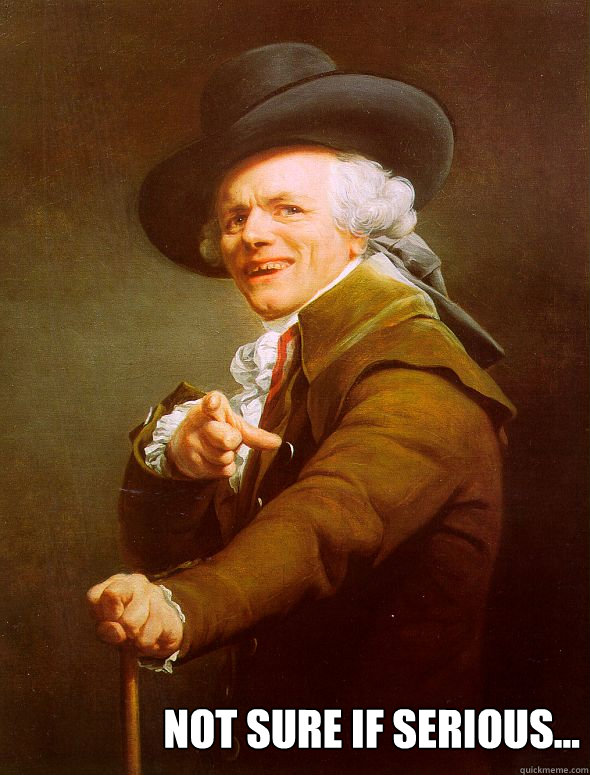 Not Sure if serious...  Joseph Ducreux