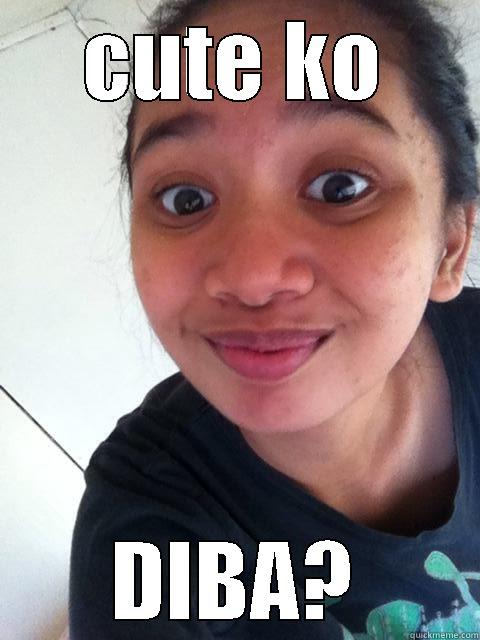CUTE KO DIBA? Misc