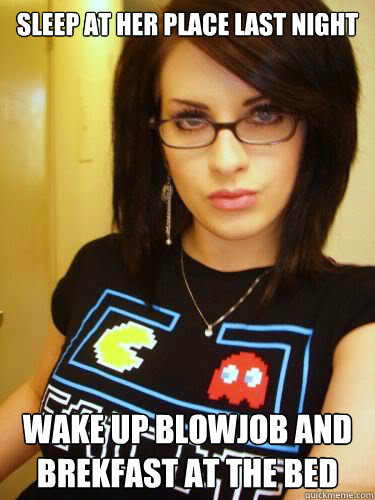 sleep at her place last night wake up blowjob and brekfast at the bed  Cool Chick Carol