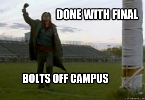 Done with final bolts off campus  