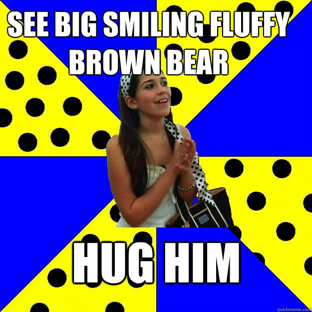 see big smiling fluffy brown bear hug him  Sheltered Suburban Kid