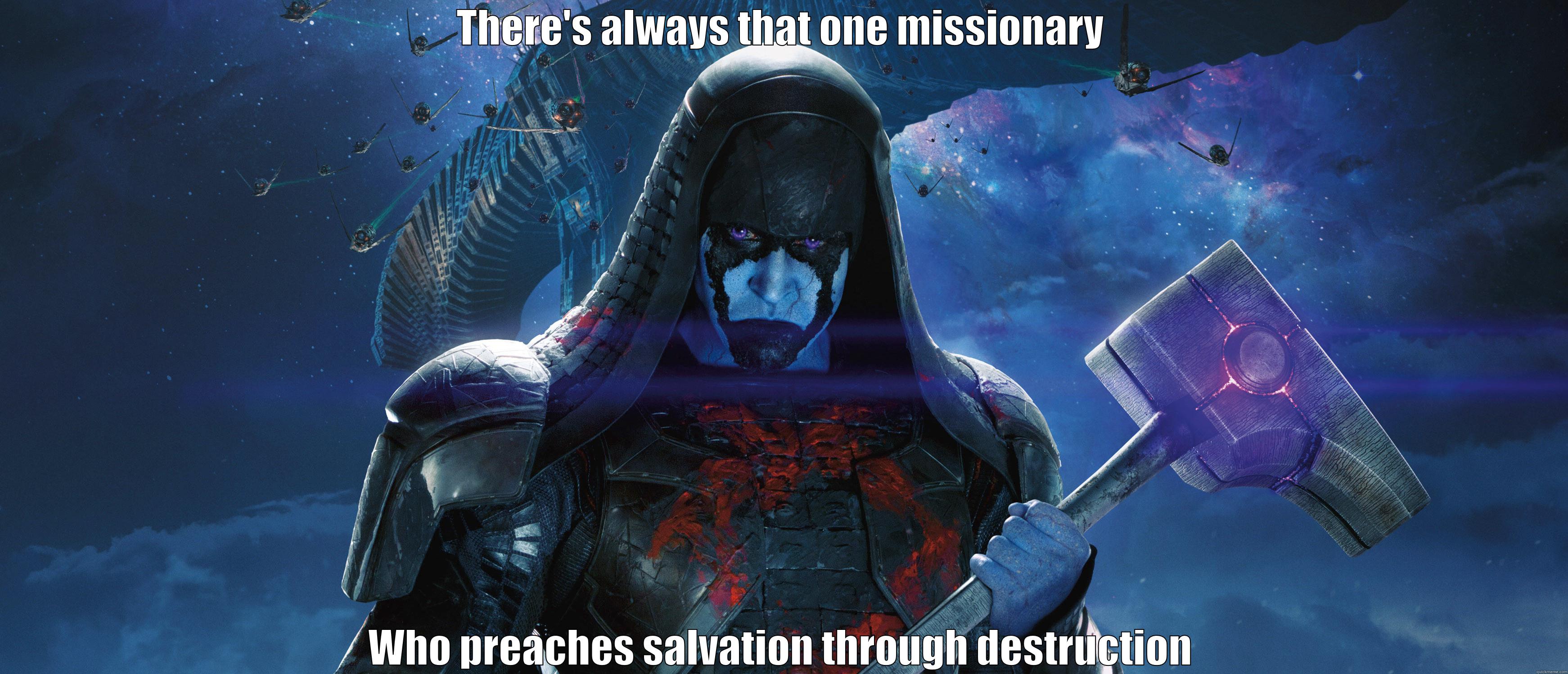THERE'S ALWAYS THAT ONE MISSIONARY WHO PREACHES SALVATION THROUGH DESTRUCTION Misc