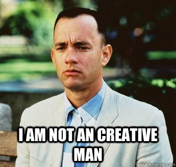  i am not an creative man -  i am not an creative man  forrest gump jenny