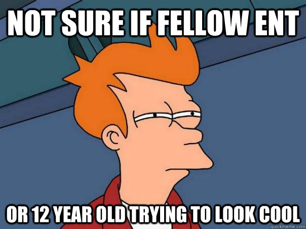 Not sure if fellow ent Or 12 year old trying to look cool  Futurama Fry