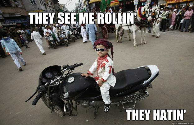 they see me rollin' they hatin'  Little Tykes