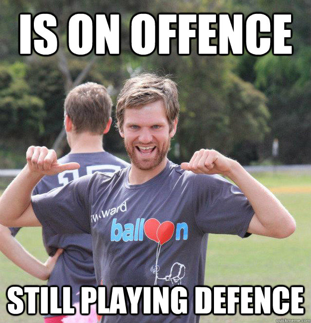 Is on offence still playing defence - Is on offence still playing defence  Intermediate Male Ultimate Player