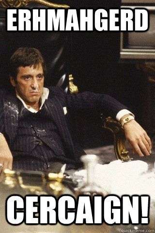 erhmahgerd cercaign! - erhmahgerd cercaign!  Tony montana cocaine