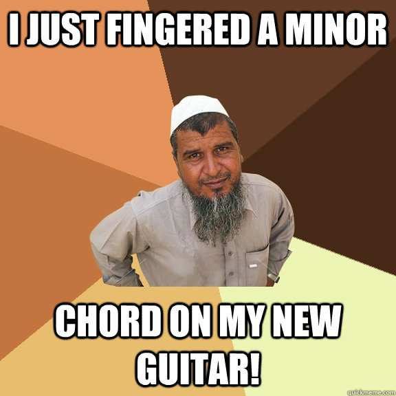 i just fingered a minor chord on my new guitar!  Ordinary Muslim Man