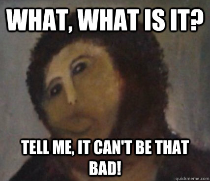 what, what is it? tell me, it can't be that bad!  Repainted Jesus