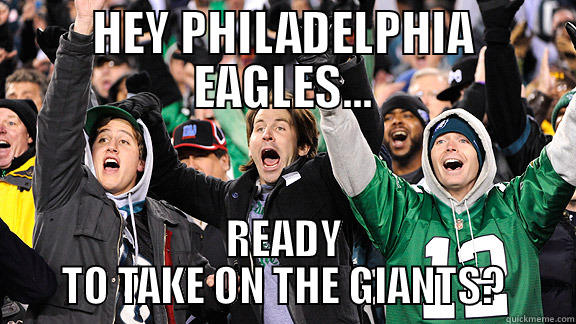EAGLES VS GIANTS - HEY PHILADELPHIA EAGLES... READY TO TAKE ON THE GIANTS? Misc
