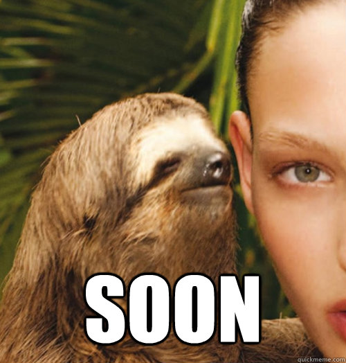  SOON -  SOON  Whispering Sloth