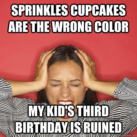 Sprinkles Cupcakes are the wrong color My kid's third birthday is ruined - Sprinkles Cupcakes are the wrong color My kid's third birthday is ruined  Suburban Party Mom