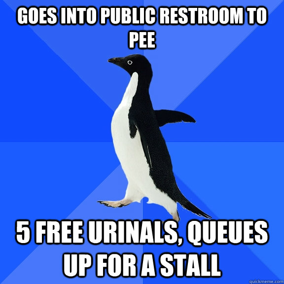 Goes into public restroom to pee 5 free urinals, queues up for a stall   Socially Awkward Penguin