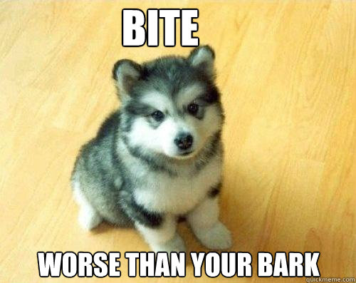 bite worse than your bark - bite worse than your bark  Baby Courage Wolf