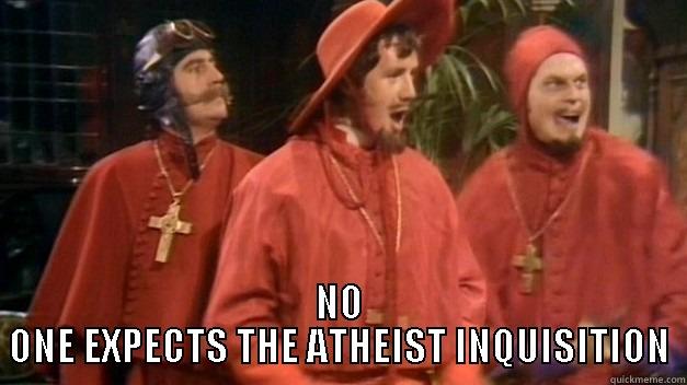 Atheist Inquisition -  NO ONE EXPECTS THE ATHEIST INQUISITION Misc