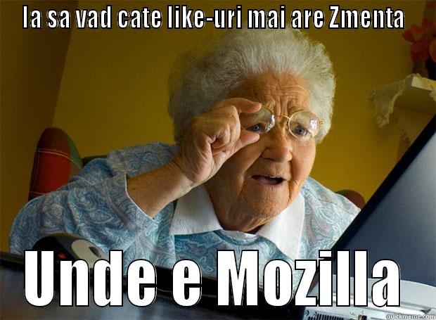IA SA VAD CATE LIKE-URI MAI ARE ZMENTA  UNDE E MOZILLA Grandma finds the Internet